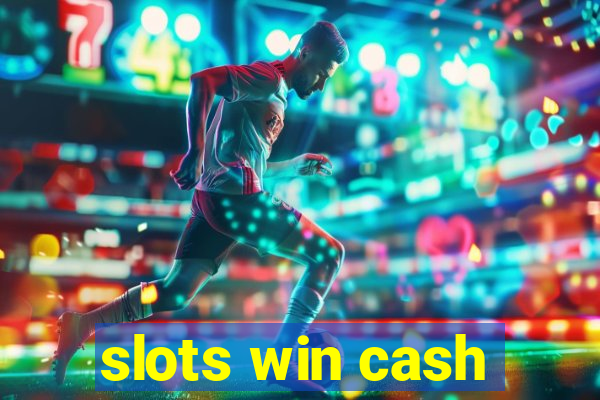 slots win cash